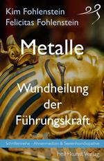 Metalle - Wundheilung der Führungskraft