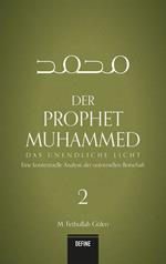 Der Prophet Muhammed 2 - Das unendliche Licht