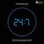 24/7–Zeitmanagement