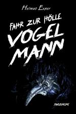 Fahr zur Hölle, Vogelmann