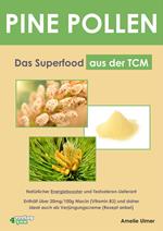 PINE POLLEN - Das Superfood aus der TCM.