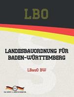 LBO - Landesbauordnung fur Baden-Wurttemberg