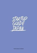 Startup Guide Japan: Volume 1