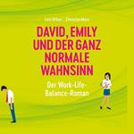 David, Emily und der ganz normale Wahnsinn