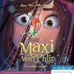 Maxi von Phlip (2). Wunschfee vermisst!