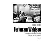 Ferien am Waldsee - Erinnerungen eines Überlebenden (Ungekürzt)