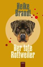 Der tote Rottweiler