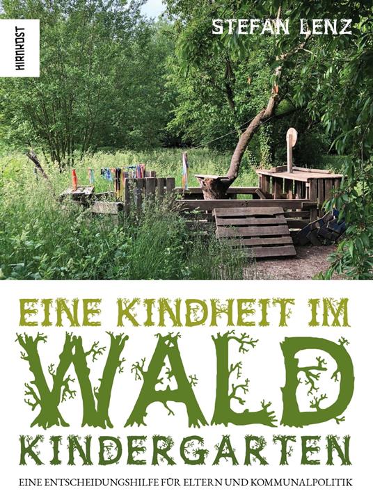 Eine Kindheit im Waldkindergarten