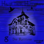 Haus der Hüterin: Band 8 - Die Rettung