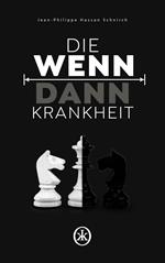 Die Wenn-Dann-Krankheit