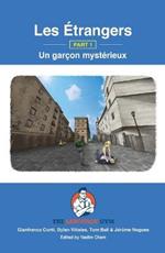 Les Etrangers - Part 1 - Un garcon mysterieux: French Sentence Builder - Readers