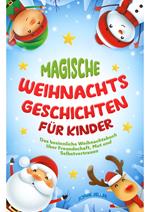 Magische Weihnachtsgeschichten für Kinder