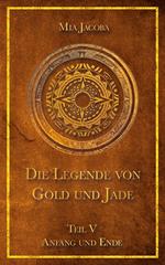 Die Legende von Gold und Jade 5: Anfang und Ende