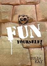 Go Fun Yourself!