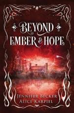 Beyond Ember And Hope