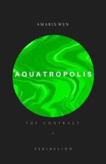 Aquatropolis - The Contract