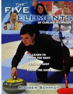 The Five Elements Of Curling Technique