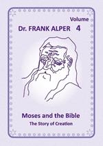 Moses and the Bible, Volume 4: The Story of Creation