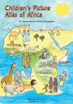 Children's Picture Atlas of Africa: An Introduction of Africa's Geography