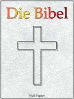 Die Bibel nach Luther - Altes und Neues Testament