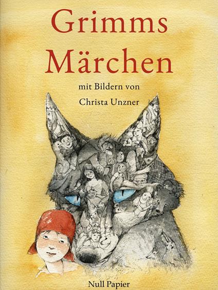 Grimms Märchen - Jacob Grimm,Wilhelm Grimm,Christa Unzner - ebook