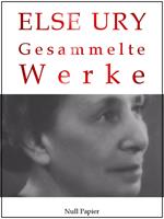 Else Ury - Gesammelte Werke