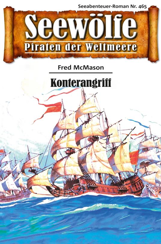 Seewölfe - Piraten der Weltmeere 465