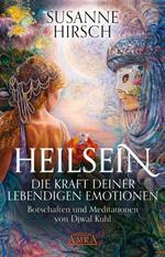 Heilsein. Die Kraft deiner lebendigen Emotionen