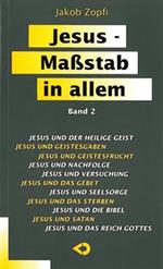 Jesus - Maßstab in allem