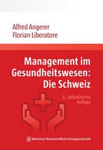 Management im Gesundheitswesen: Die Schweiz