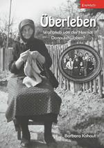 Überleben – Was blieb von der Heimat Donauschwaben?