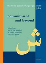 Commitment and Beyond: Reflections On/Of the Political in Arabic Literature Since the 1940s