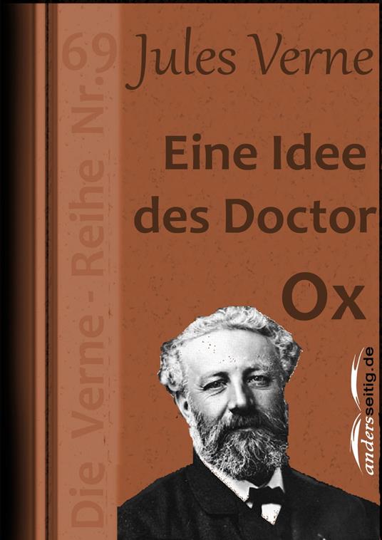 Eine Idee des Doctor Ox