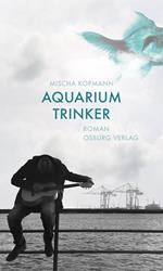 Aquariumtrinker. Roman