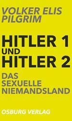 Hitler 1 und Hitler 2. Das sexuelle Niemandsland