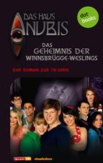 Das Haus Anubis - Band 5: Das Geheimnis der Winnsbrügge-Weslings