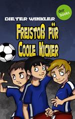 Freistoß für Coole Kicker - Band 8