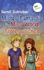 Mister Fantastic & Miss World - Band 3: Flitterwochen