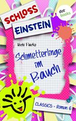 Schloss Einstein - Band 6: Schmetterlinge im Bauch