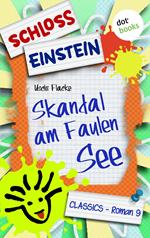 Schloss Einstein - Band 9: Skandal am Faulen See