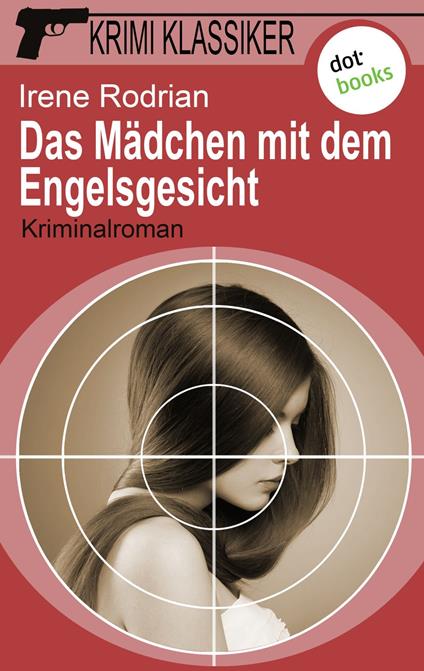 Krimi-Klassiker - Band 11: Das Mädchen mit dem Engelsgesicht