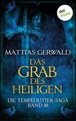 Die Tempelritter-Saga - Band 18: Das Grab des Heiligen