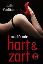 mach's mir: hart & zart