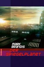 Mark Brandis - Der Spiegelplanet