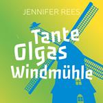 Tante Olgas Windmühle