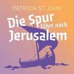 Die Spur führt nach Jerusalem