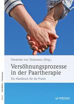 Versöhnungsprozesse in der Paartherapie