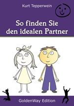 So finden Sie den idealen Partner