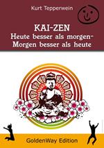 KAI-ZEN – Heute besser als gestern, morgen besser als heute