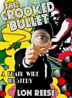 The Crooked Bullet